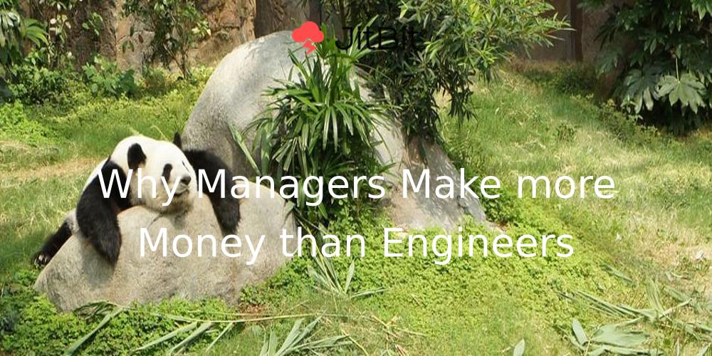 why-managers-make-more-money-than-engineers