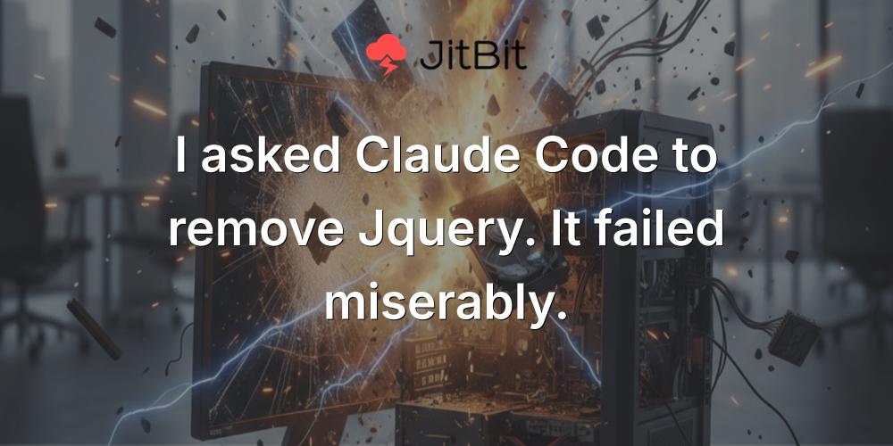 我請 Claude Code 移除 Jquery，結果慘遭失敗